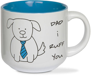 Dad I Ruff You mug 18 oz