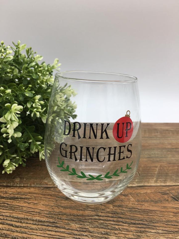 Wine Glass - Drink up Grinches